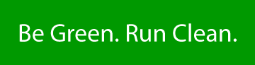 Be Green. Run Clean.